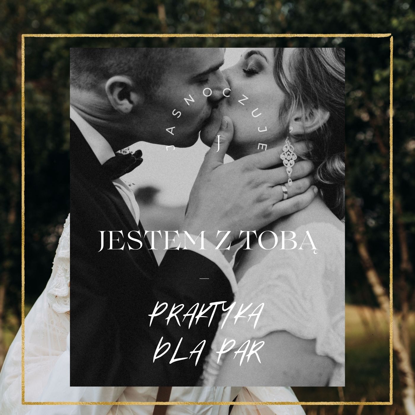 Praktyka DLA PAR - Jestem z Tobą